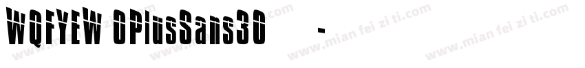 WQFYEW OPlusSans30 常规字体转换